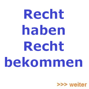 Recht haben Recht bekommen